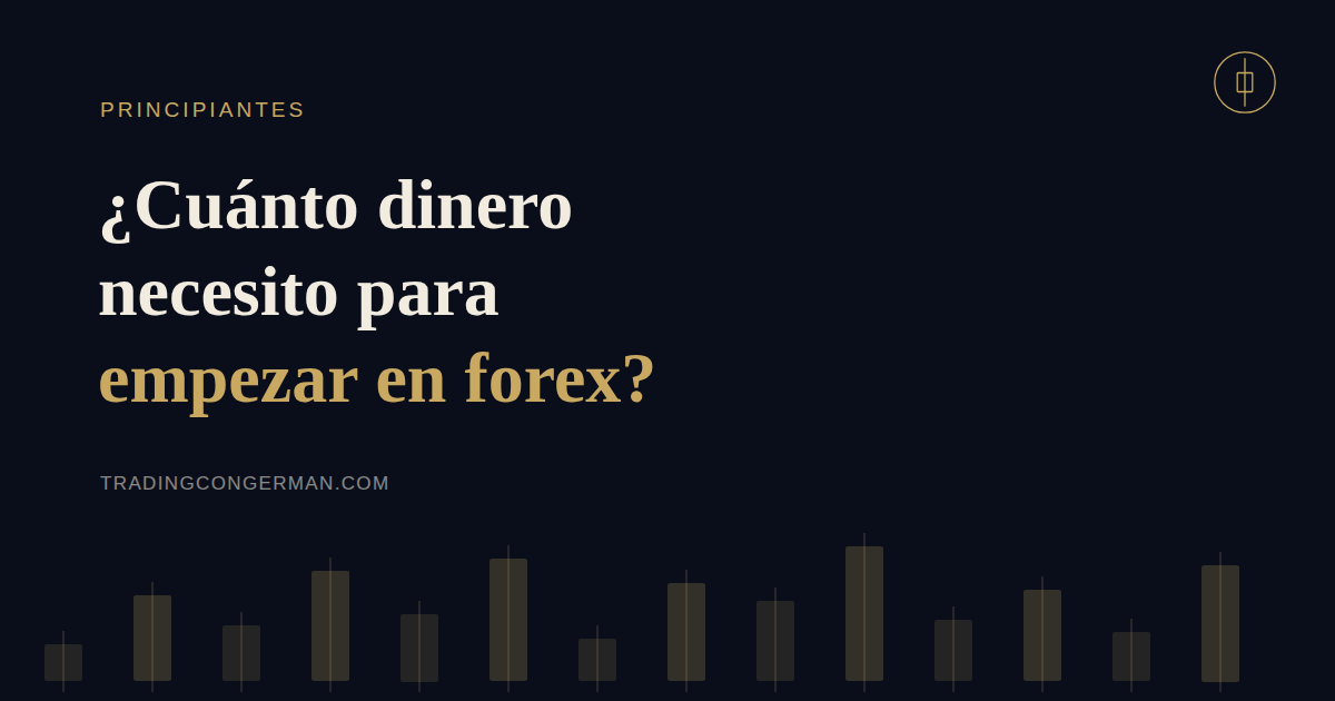 Portada del artículo sobre cuánto dinero se necesita para empezar en forex