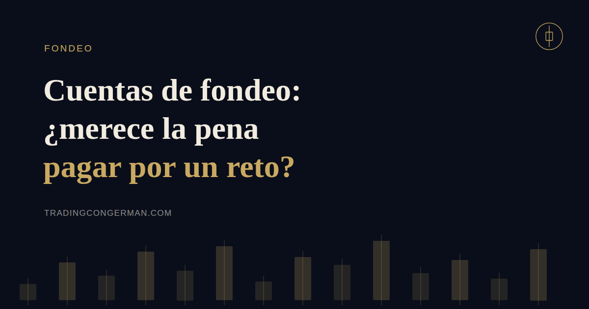 Portada del artículo sobre si merece la pena pagar por un reto de cuenta de fondeo