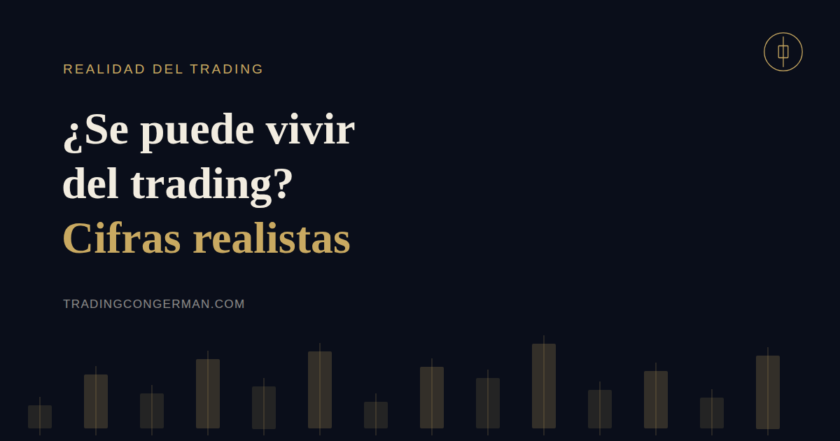 Portada del artículo sobre si se puede vivir del trading con cifras realistas